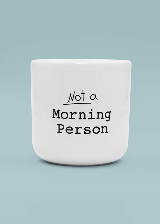 Morning Person - Tasse