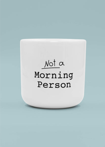 Morning Person - Tasse