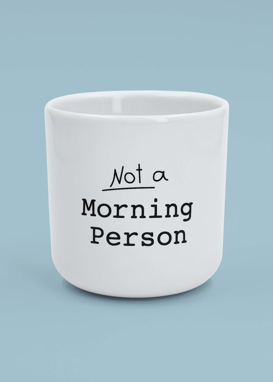 Morning Person - Tasse