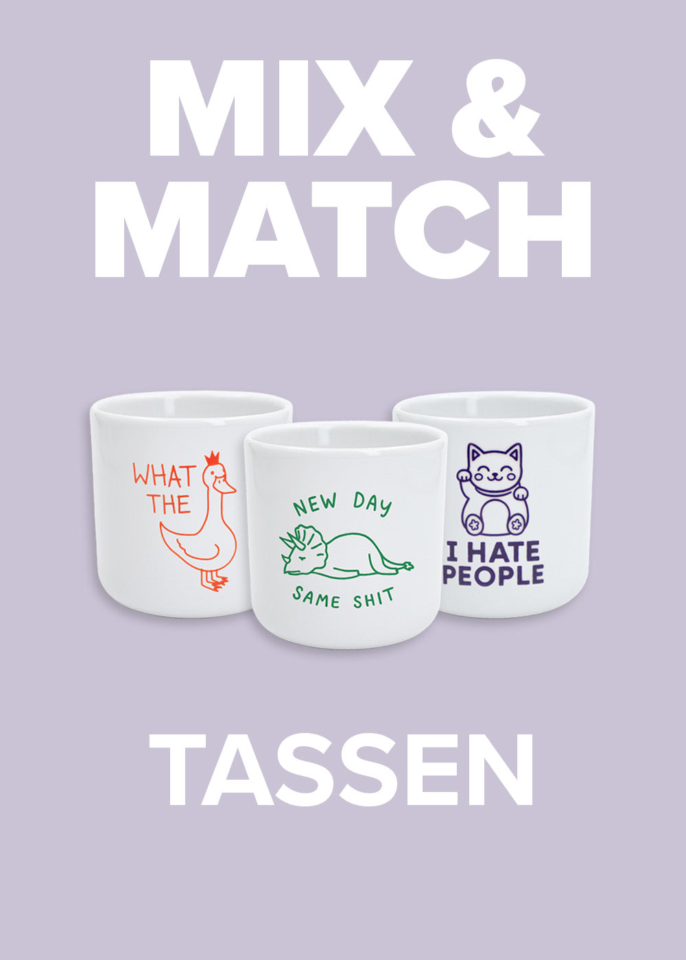 Drei „MIX  MATCH“-Tassen von J.Clay mit Tiermotiven und lustigen Sprüchen auf violettem Hintergrund.